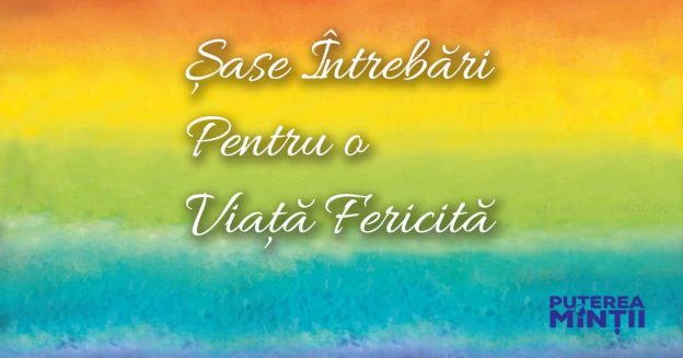 sase-intrebari-pentru-o-viata-fericita
